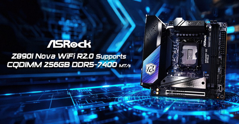 Η ASRock επεκτείνει τις δυνατότητες Mini‑ITX, προσθέτοντας υποστήριξη για 256 GB μνήμης με χρήση CQDIMM DDR5‑7400 στην πλακέτα Z890I Nova WiFi R2.0