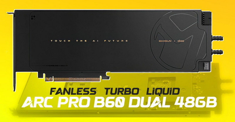 Η MaxSun παρουσίασε δύο διπλής κεφαλής κάρτες γραφικών Arc Pro B60 Dual χωρίς ανεμιστήρες